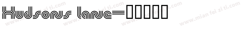 Hudsons lane字体转换